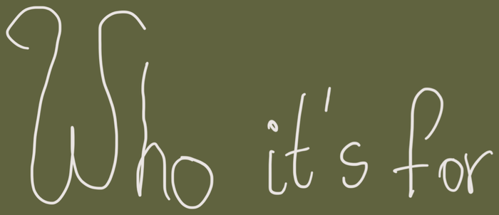 Who it's for